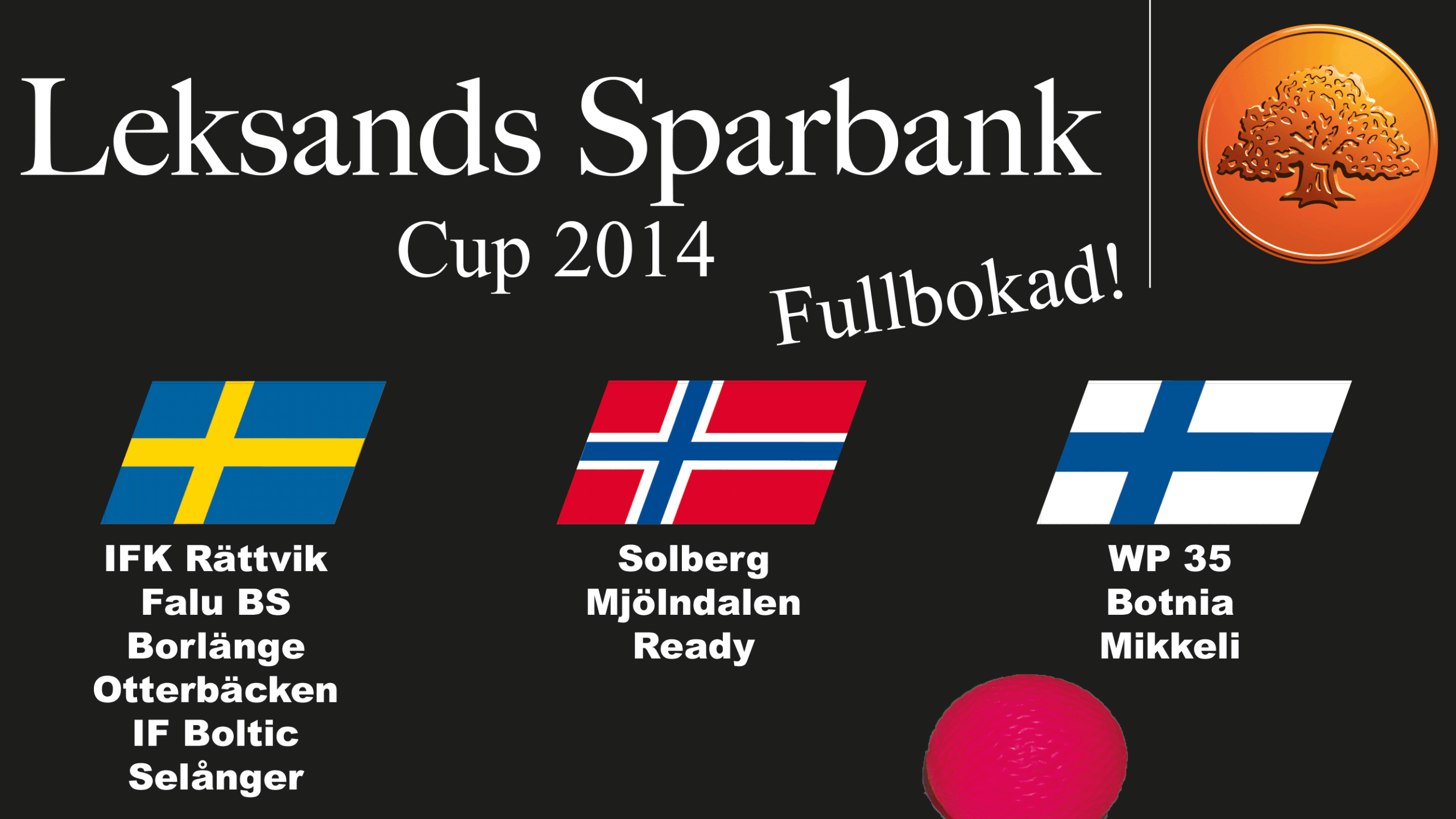 Leksands Sparbank Cup 2014 Fullbokad!